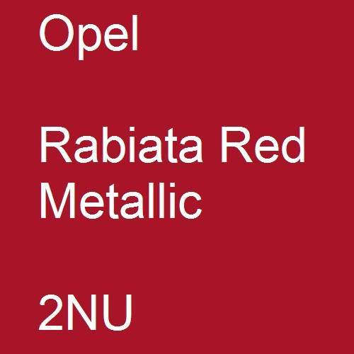 Opel, Rabiata Red Metallic, 2NU.